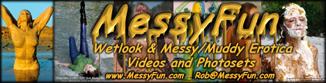 MessyFun - Wetlook & Messy/Muddy Erotica - Videos and Photosets